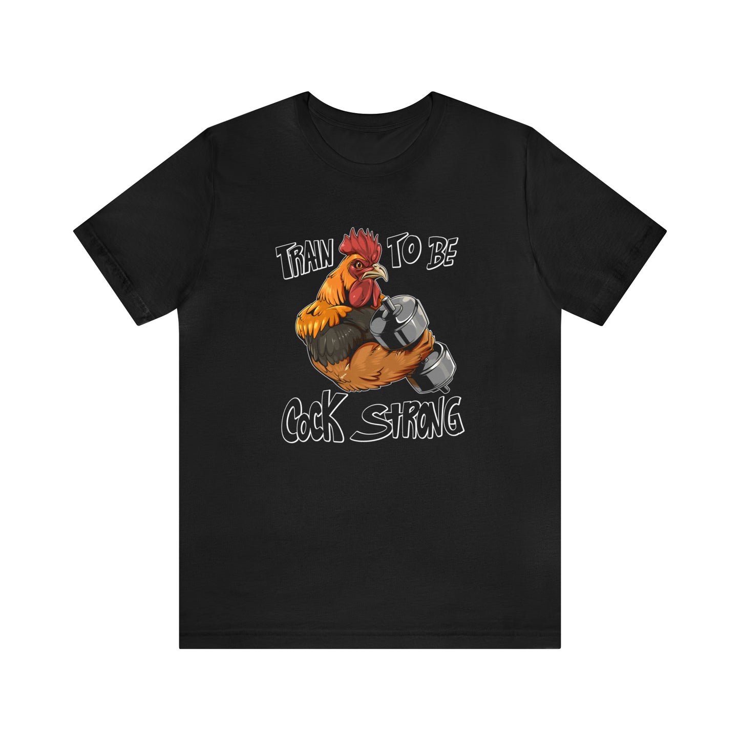 COCK STRONG Black Unisex Jersey Short Sleeve Tee